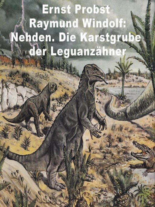 Title details for Nehden. Die Karstgrube der Leguanzähner by Ernst Probst - Available